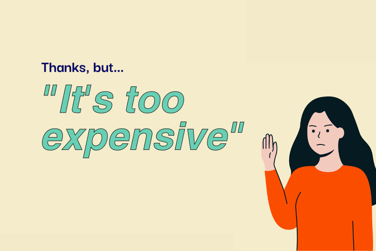 How to handle – "it's too expensive"