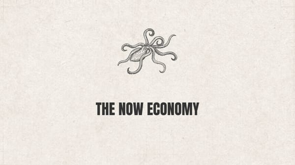 The 'Now' Economy